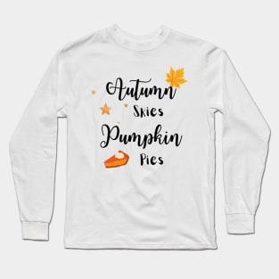 Autumn Skies Pumpkin Pies Long Sleeve T-Shirt